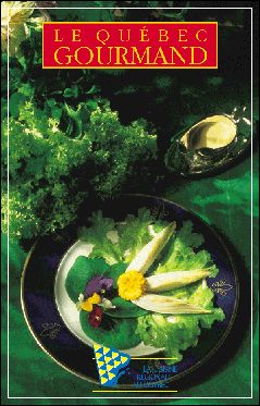 Le Québec gourmand - COLLECTIF
