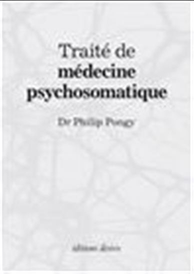 Traité de médecine psychosomatique - PHILIP PONGY