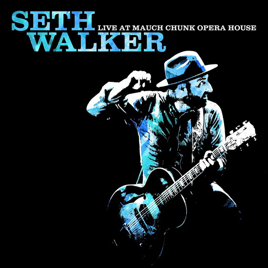 Live At Mauch Chunk Opera House - WALKER SETH