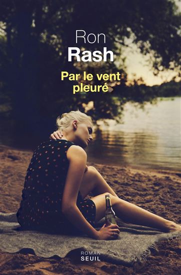 Par le vent pleuré - RON RASH