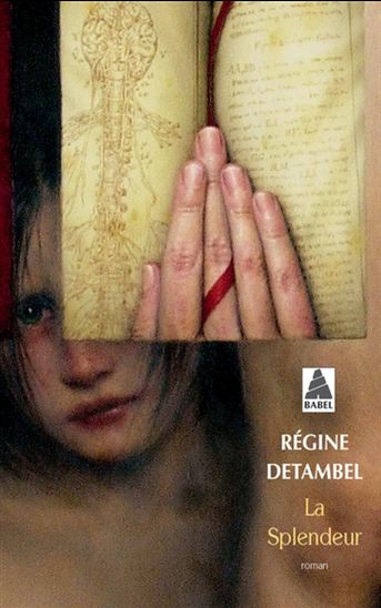 La Splendeur - RÉGINE DETAMBEL