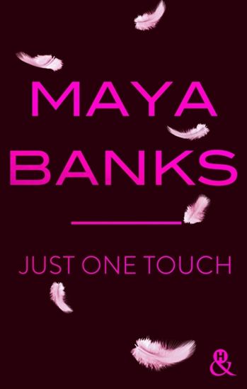 Just one touch - MAYA BANKS