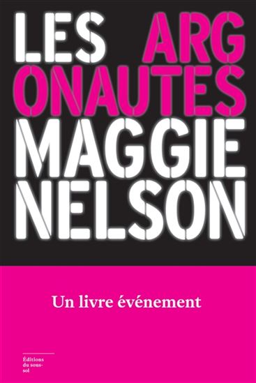 Les Argonautes - MAGGIE NELSON