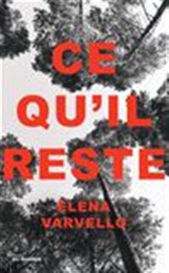 Ce qu'il reste - ELENA VARVELLO