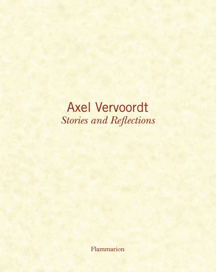 Axel Vervoordt: Stories and Reflections - AXEL VERVOORDT