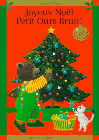 Joyeux Noël Petit Ours Brun! - DANIELE BOUR