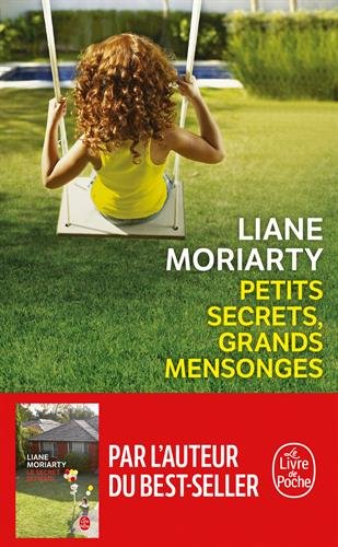 Petits secrets, grands mensonges - LIANE MORIARTY