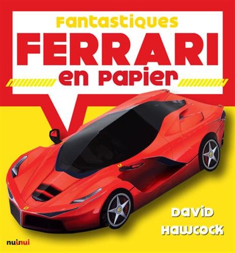 Fantastiques Ferrari en papier - DAVID HAWCOCK