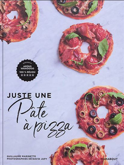 Juste une pâte à pizza - GUILLAUME MARINETTE