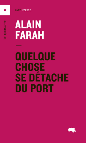 Quelque chose se détache du port - ALAIN FARAH