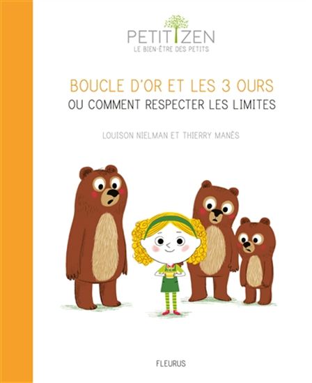 Boucle d&#39;or et les trois ours ou Comment respecter les limites - LOUISON NIELMAN - THIERRY MANES