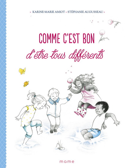 Comme c&#39;est bon d&#39;être tous différents - KARINE-MARIE AMIOT