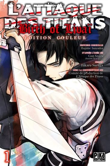L&#39;Attaque des titans : birth of Livaï #01 Éd. couleur - HAJIME ISAYAMA & AL