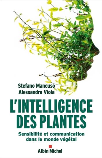 L&#39;Intelligence des plantes - STEFANO MANCUSO - ALESSANDRA VIOLA