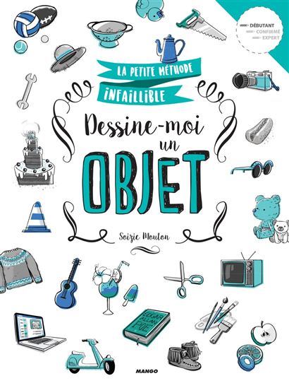 Dessine-moi un objet - SOIZIC MOUTON