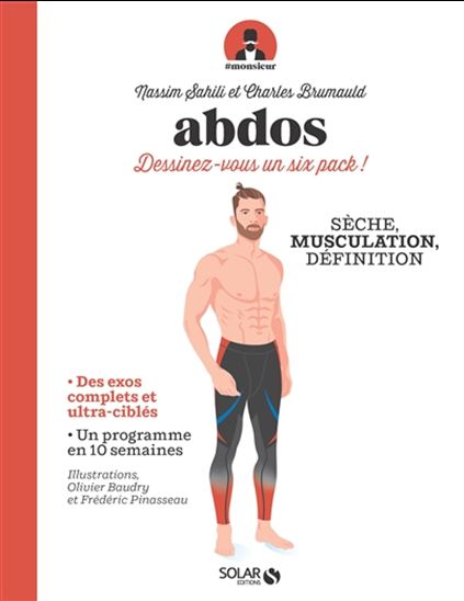 Abdos : dessinez-vous un six pack ! : gainage, musculation, sculpt - CHARLES BRUMAULD - NASSIM SAHILI