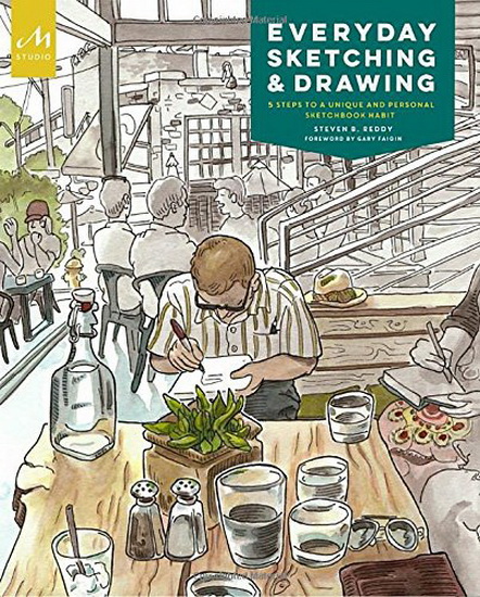 Everyday Sketching and Drawing - STEVEN B REDDY