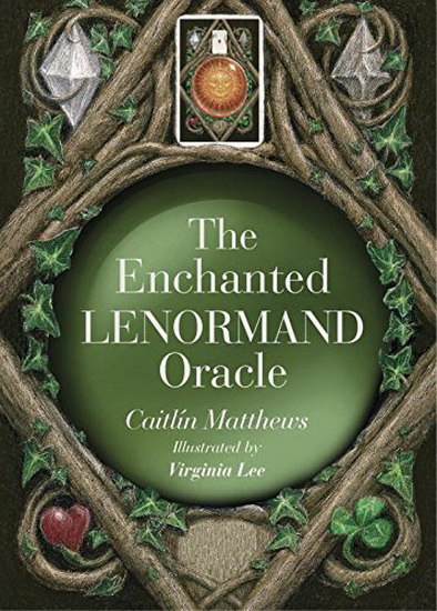 The Enchanted Lenormand Oracle : 39 Magical Cards to Reveal Your True Self and Your Destiny - VIRGINIA LEE