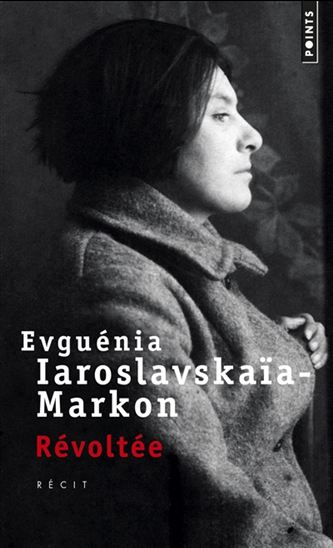 Révoltée - EVGUÉNIA IAROSLAVSKAIA-MARKON