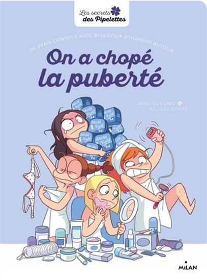 On a chopé la puberté : de vrais conseils avec beaucoup d&#39;humour autour ! - SÉVERINE CLOCHARD - M CONTÉ GRIMARD
