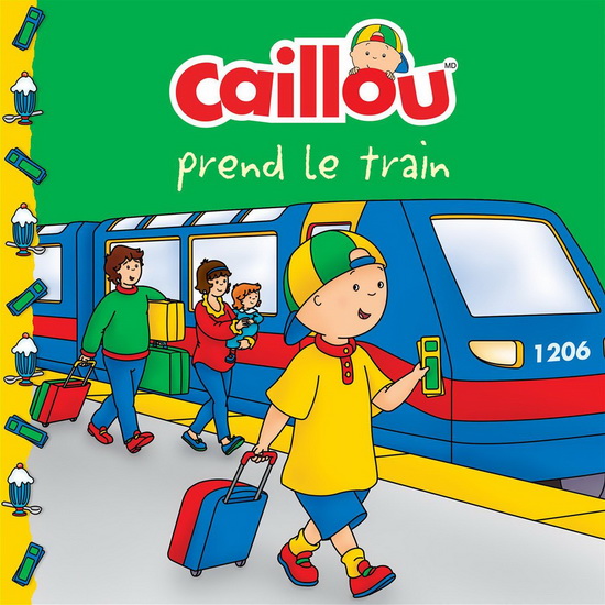 Caillou prend le train - ANNE PARADIS - MARIO ALLARD