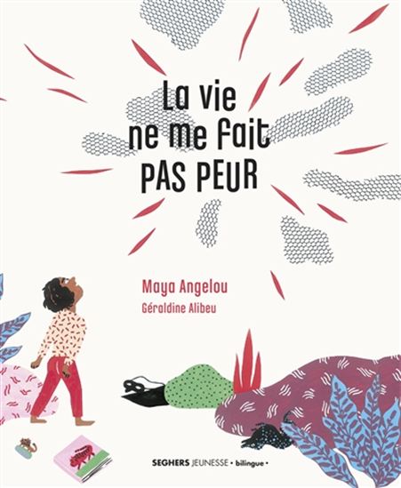 La Vie ne me fait pas peur - MAYA ANGELOU - GÉRALDINE ALIBEU