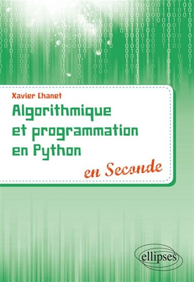 Algorithmique et programmation en Python en seconde - XAVIER CHANET