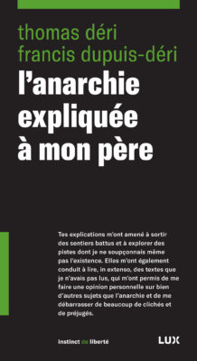 L&#39;Anarchie expliquée à mon père N. éd. - THOMAS DÉRI - FRANCIS DUPUIS-DÉRI