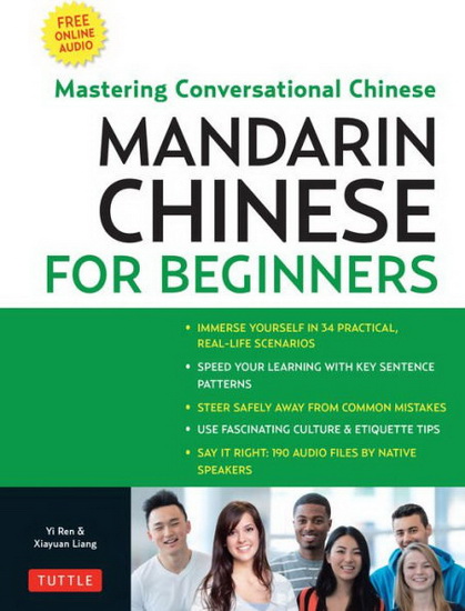 Mandarin Chinese for Beginners - YI REN - XIYUAN LIANG