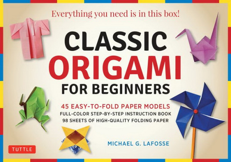 Classic Origami for Beginners Kit - MICHAEL G LAFOSSE