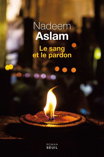 Le Sang et le pardon - NADEEM ASLAM