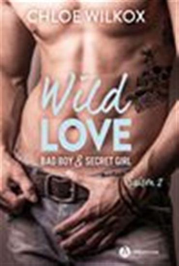 Wild Love - Saison 2 - CHLOE WILKOX