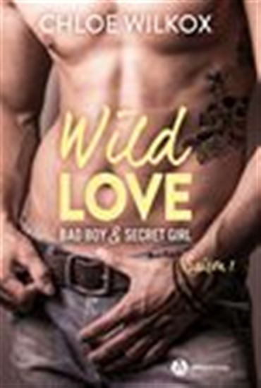 Wild Love - Saison 1 - CHLOE WILKOX