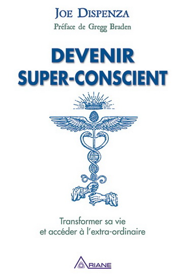 Devenir super-conscient - JOE DISPENZA