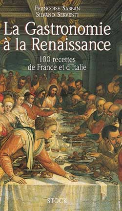 La Gastronomie à la Renaissance - SABBAN - SERVENTI