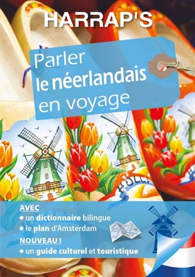 Parler le néerlandais en voyage N. éd. - MARIE-CLAIRE CÉCILIA - ANIE NJIOKIKTJIEN