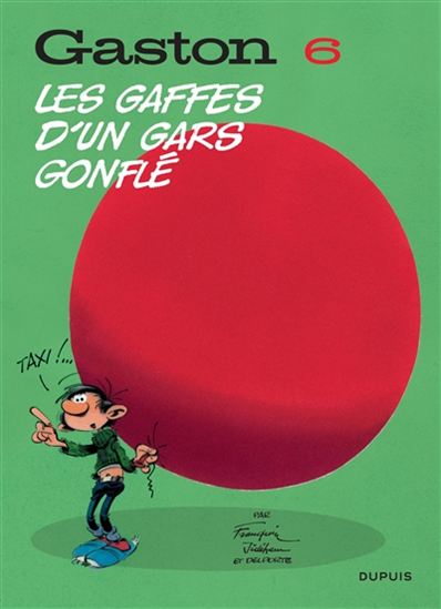 Les Gaffes d&#39;un gars gonflé T.06 - ANDRÉ FRANQUIN