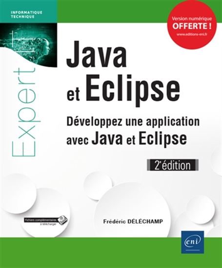 Java et Eclipse : développez une application avec Java et Eclipse - FRÉDÉRIC DÉLÉCHAMP
