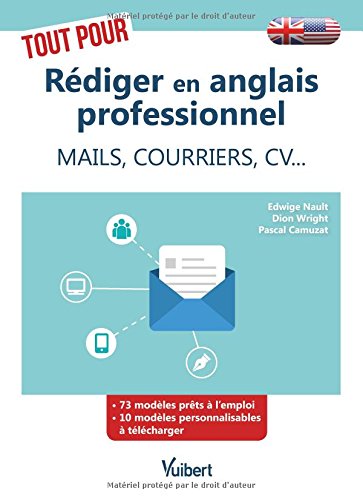 Rédiger en anglais professionnel : mails, courriers, CV - PACAL CAMUZAT & AL