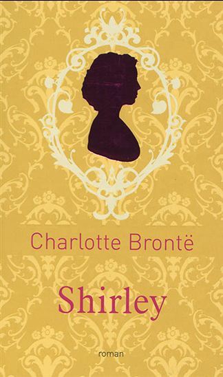 Shirley - CHARLOTTE BRONTË