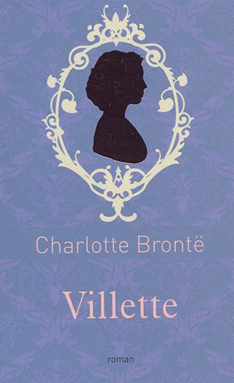 Villette - CHARLOTTE BRONTË