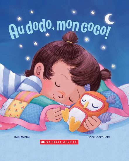 Kelli Mcneil Au Dodo Mon Coco Livres Pour Bebe Livres Renaud Bray Com Livres Cadeaux Jeux