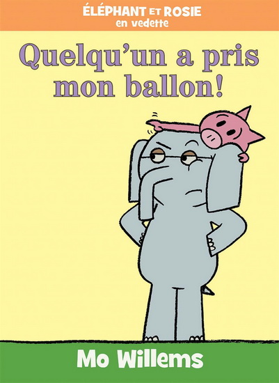 Quelqu&#39;un a pris mon ballon! - MO WILLEMS