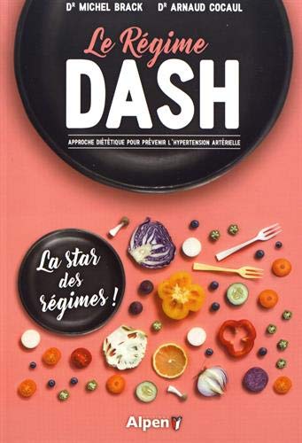 Les Secrets du régime DASH - MICHEL BRACK - ARNAUD COCAUL