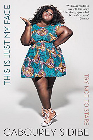 This Is Just My Face - GABOUREY SIDIBE
