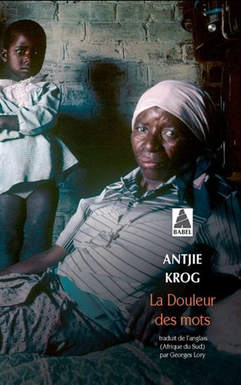 La Douleur des mots - ANTJIE KROG