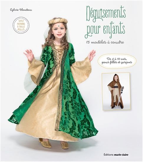 Déguisements pour enfants : 20 modèles faciles à coudre avec patrons - SYLVIE BLONDEAU