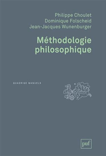Méthodologie philosophique, 5e éd. - PHILIPPE CHOULET & AL