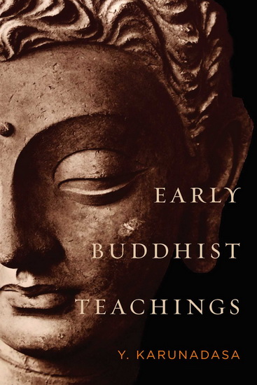 EARLY BUDDHIST TEACHINGS - Y KARUNADASA