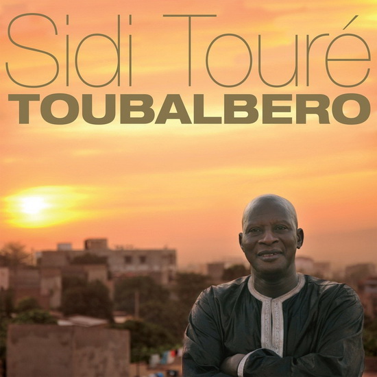 Toubalbero (2Vinyl) - SIDI TOURÉ